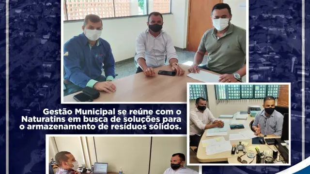 Gestão Municipal se reúne com o Naturatins em busca de soluções para o armazenamento de resíduos sólidos